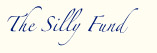 The Silly Fund