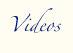 Watch our Videos